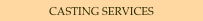 CASTING SERVICES